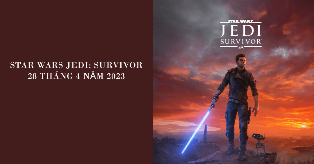 Star Wars Jedi: Survivor (PC, PS5, XSX/S) – 28 tháng 4